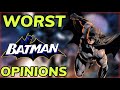 The worst opinions on batman