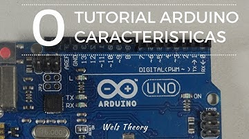 Tutorial Básico de Arduino - Características - Wels Theory