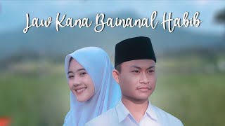 Law Kana Bainanal Habib (Cover Adin, Risma Putih Abu-Abu)