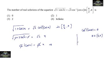 The number of real solutions of the equation √(1+cos2x)=√2 cos^-1(cosx) in [π/2,π]? JEE Mains