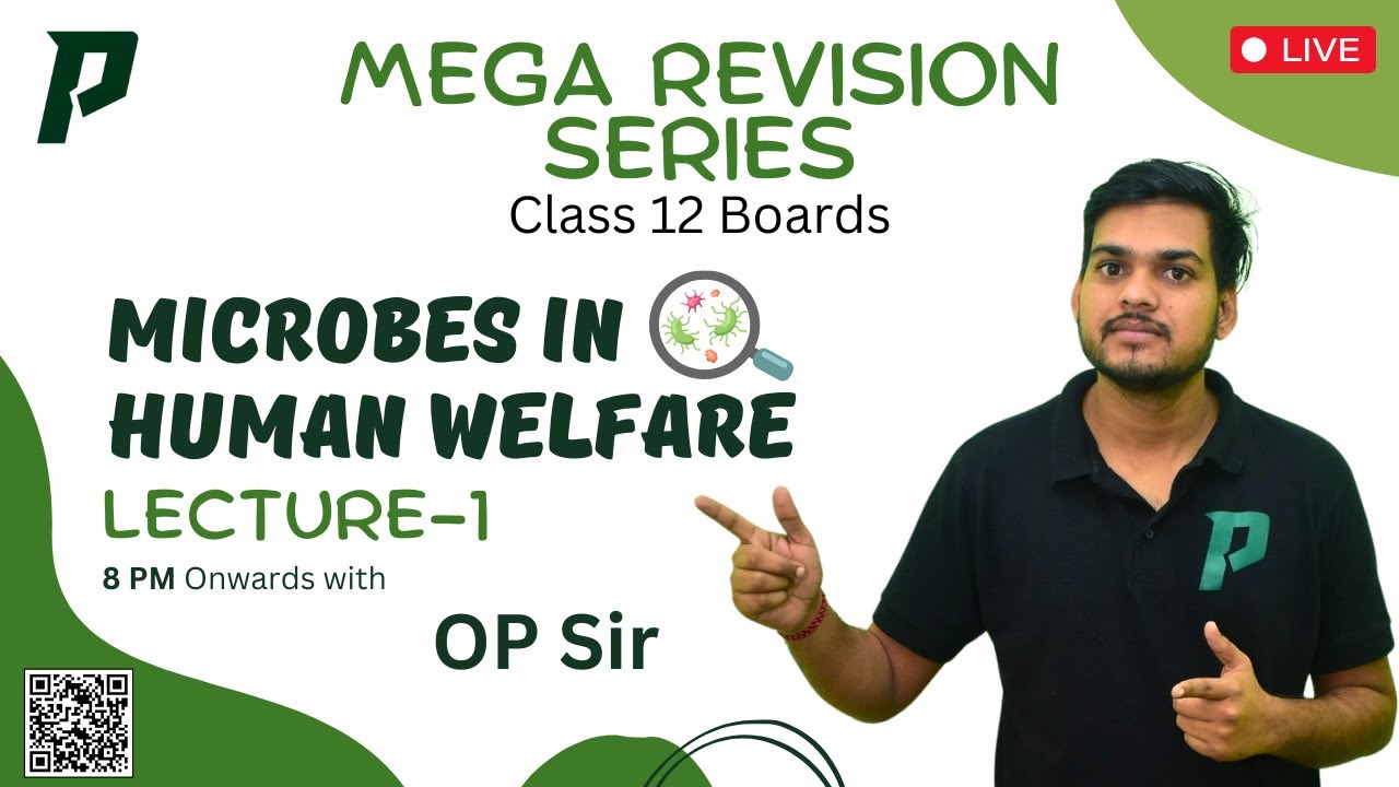 Microbes in Human Welfare L-1 by OP Sir | One Shot Revision | Class 12 ...