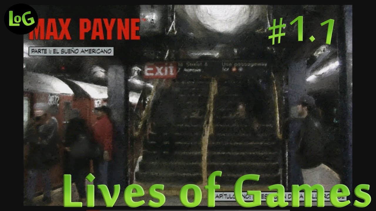 Max Payne 1 - Cap 1.1 (El sueño Americano-La estacion de calle Roscoe ...