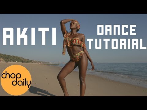 How To Akiti (Dance Tutorial) | Chop Daily