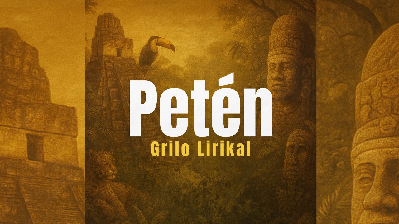 Grilo Lirikal // Petén // Video oficial