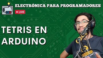 💚 JUGAR TETRIS en un ARDUINO UNO ▶ ELECTRÓNICA para PROGRAMADORES