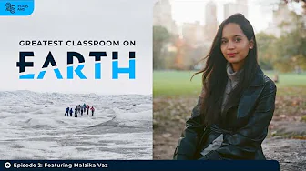 Greatest Classroom on Earth - Episode 2: Peace, Awe, and Wonder at the Poles with Malaika Vaz