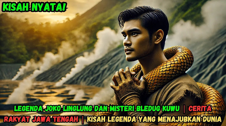 Legenda Joko Linglung dan Misteri Bledug Kuwu  Cerita Rakyat Jawa Tengah
