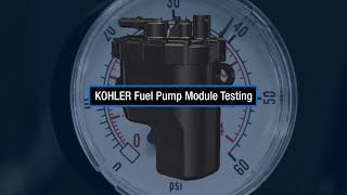 KOHLER Fuel Pump Module Testing: Test Fuel Pressure