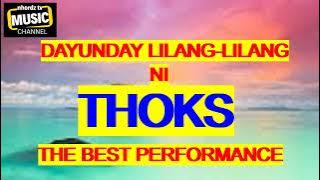 DAYUNDAY LILANG-LILANG NI THOKS