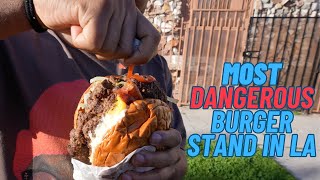 Trying the MOST DANGEROUS Burger Stand in Los Angeles