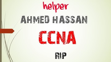 17 | CCNA شرح | Routing | RIP شرح | Helper For Taraining | Ahmed Hassan