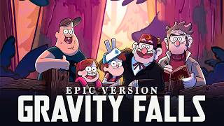 Gravity Falls Theme Song | Epic Cinematic Version OST