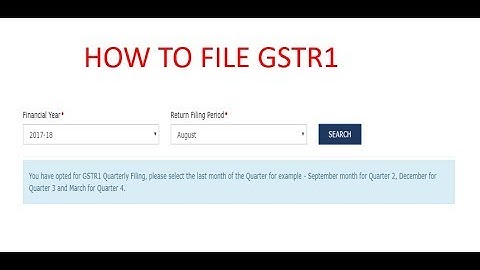 HOW TO FILE GSTR 1 ONLINE QUARTERLY AND MONTHLY FOR REGISTERED OR UNREGISTERED PERSON