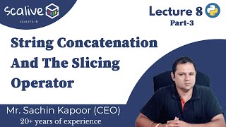 Lecture 8-3 || String Concatenation and The Slicing Operator in Python - SCALive