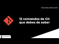 12 Comandos de Git que debes de saber