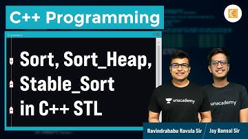 sort, sort_heap, stable_sort in C++ STL | L:41 | C++ | Ravindrababu Ravula | Jay Bansal