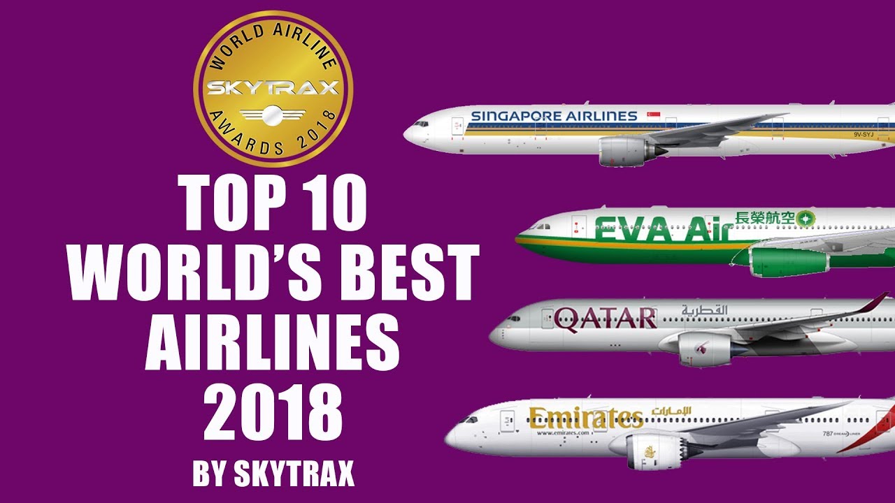 Top 10 World's Best airlines for 2018 by Skytrax - YouTube