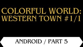 COLORFUL WORLD: WESTERN TOWN / ANDROID #walkthrough screenshot 4