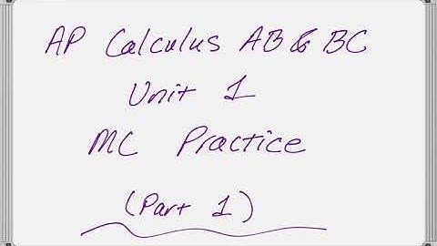 AP Calculus Unit 1 Practice Multiple Choice (Part 1)