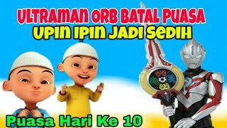 Ultraman ORB Batal Puasa, Upin Jadi Sedih, GTA Lucu Indonesia
