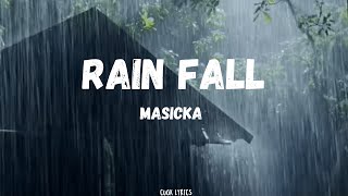 Masicka - Rainfall (Lyrics)