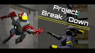 Project: Break//Down Official Gameplay Trailer