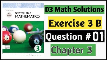 Exercise 3b Question 1 D3 Book 3 || Chapter 3 Oxford Mathematics New Syllabus|| Olevels Maths Book 3