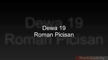 Dewa 19 - Roman Picisan (Karaoke / Tanpa Vokal)