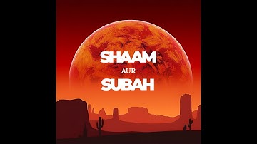 Shaam Aur Subah Official Video Abhishek Rai Projects (ARP) | ft Yashodhan Kadam| Sahil Jounwal