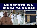 MUONGOZO WA KUTEKELEZA IBADA YA UMRAH NGUZO MASHARTI MAMBO YA LAZIMA NA YENYE KUHARIBU IBADA UMRAH MUONGOZO WA KUTEKELEZA IBADA YA UMRAH NGUZO MASHARTI MAMBO YA LAZIMA NA YENYE KUHARIBU IBADA UMRAH