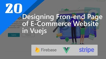 20 - Designing Fron-end Page of E-Commerce Website in Vuejs Application and Firebase