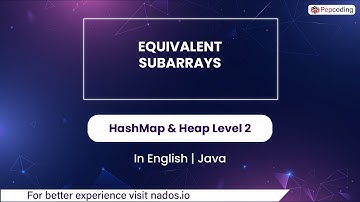 Equivalent Subarrays | Module : HashMap & Heap | In English | Java | Video_14