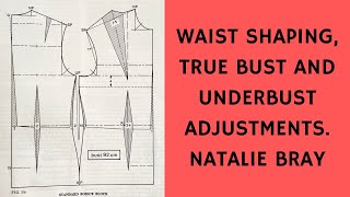 WAIST SHAPING, TRUE BUST AND UNDERBUST ADJUSTMENTS FOR NATALIE BRAY BASIC BODICE PATTERN.