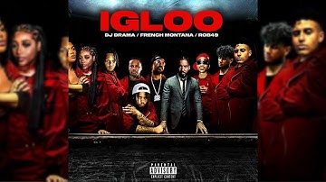 French Montana x DJ Drama - Igloo ft. Rob49 [Official Audio]