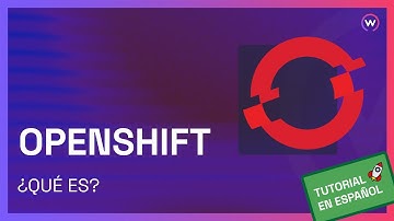 Qué es OpenShift 🤔 [En Español]