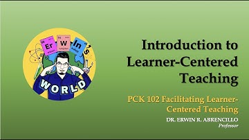 INTRODUCTION TO LEARNER CENTERED TEACHING