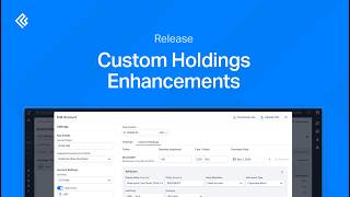 Create & Edit Custom Holdings in Your Client Portfolios