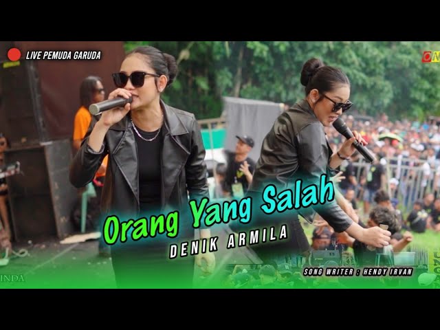 Orang Yang Salah | Denik Armila Ft. ONE PRO Live Pemuda Garuda Bersatu | Adinda Audio / cover class=