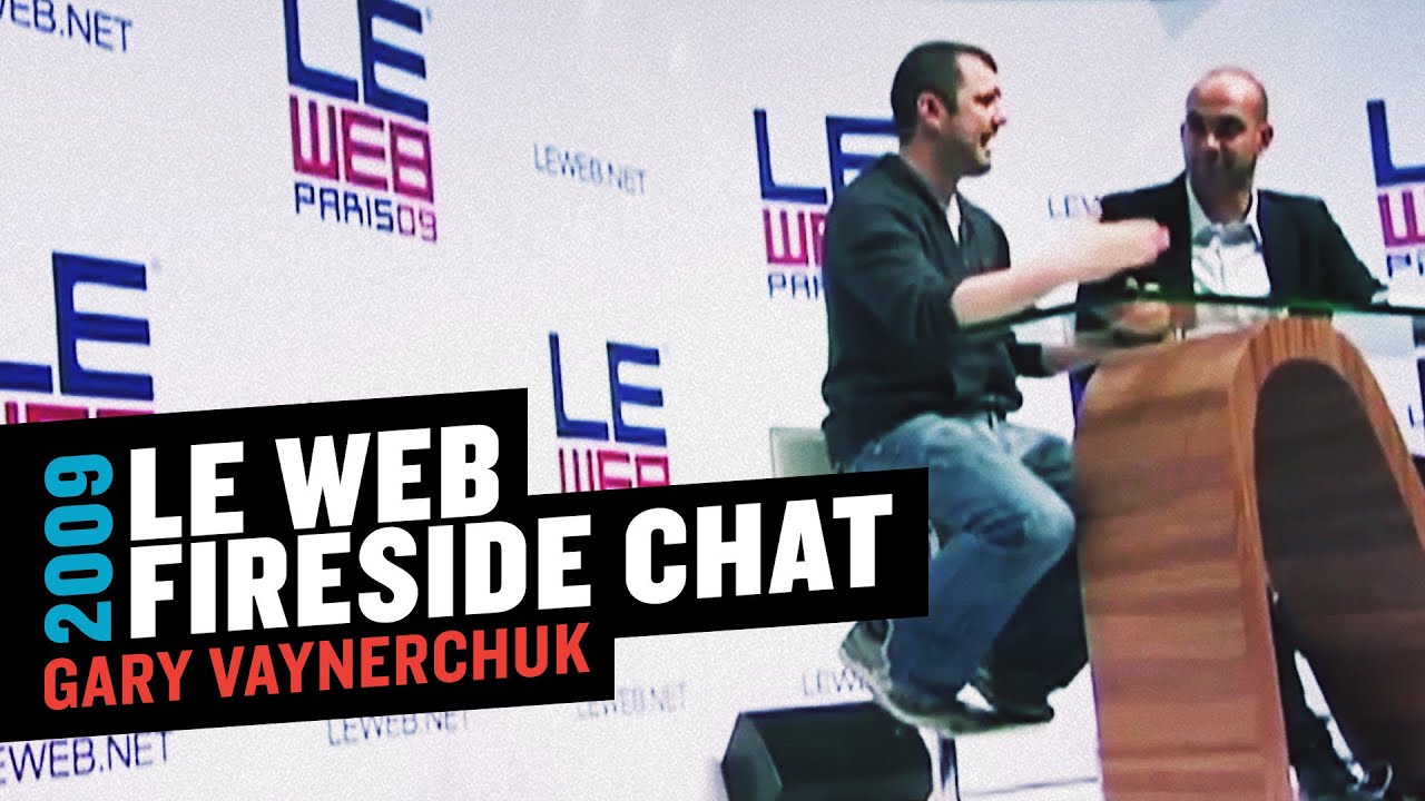 Le Web Fireside Chat Gary Vaynerchuk | 2009
