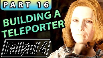 FALLOUT 4 Gameplay Walkthrough Part 16 - INSTITUTE TELEPORTER
