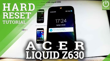 How to Hard Reset ACER Liquid Z630 - Delete Data / Format Android