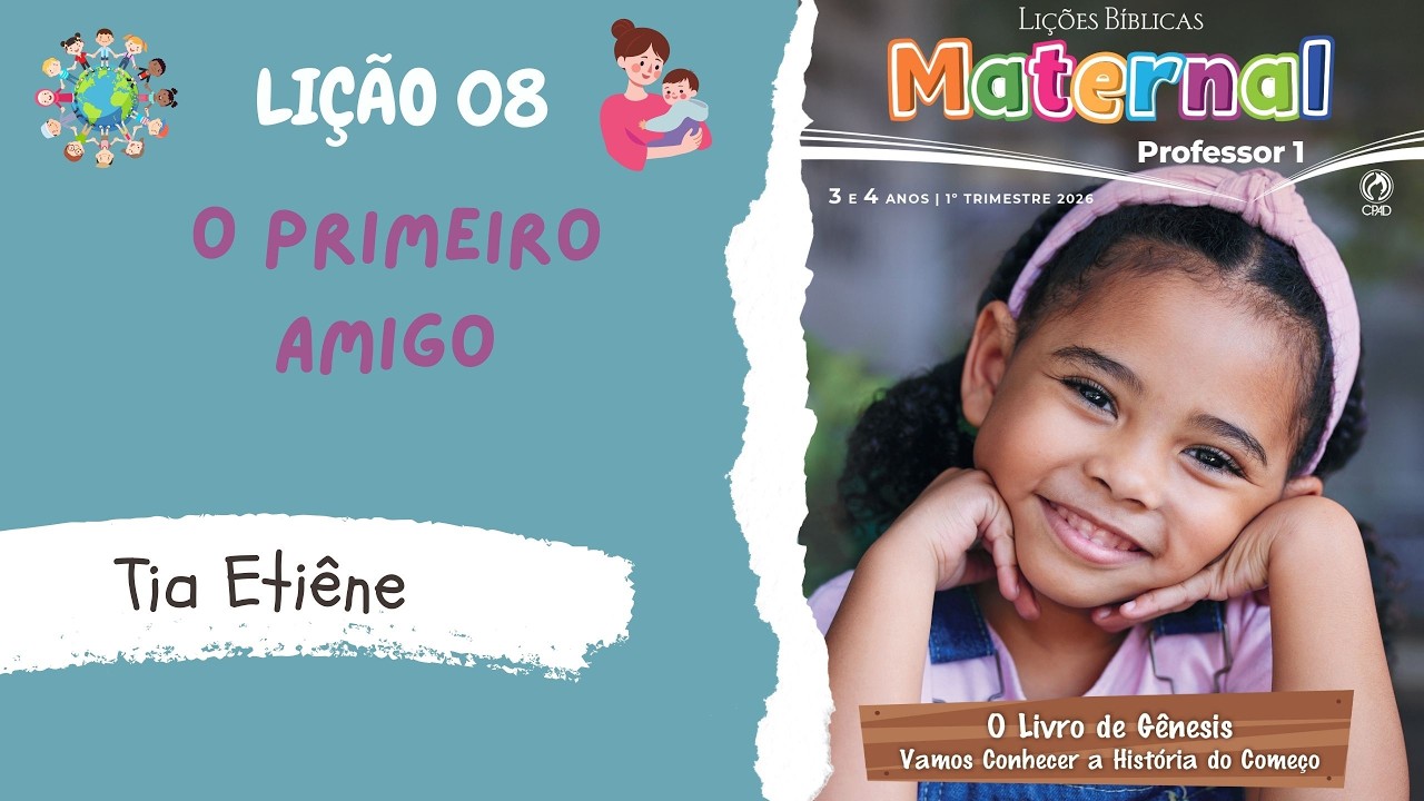 Lição 08 [Maternal]: O Primeiro Amigo