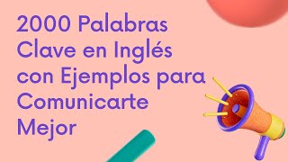 Aprende 2000 Palabras en Inglés con Ejemplos Prácticos - 16