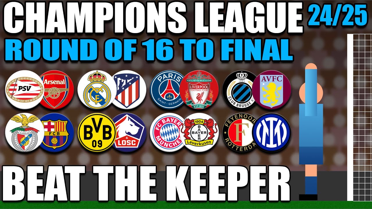 Beat The Keeper - Champions League Round of 16 to Final 2024-25