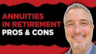 Annuities In Retirement Pros and Cons
