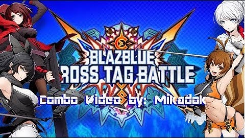BBTAG - Blake, Weiss, Makoto, Ruby combos
