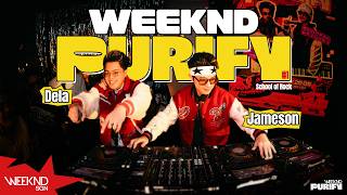 WEEKND SGN@LIVESET | WEEKND PURIFY #01 by DELA & JAMESON (Hiphop/Top40/EDM/ Pop Punk/ Rock)