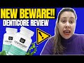 DENTICORE - ((🔴🚨NEW BEWARE!🚨🔴)) - Denticore Review - Denticore Reviews - DentiCore Supplement