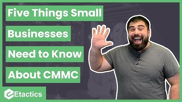 5 Things Small Businesses Need to Know About CMMC