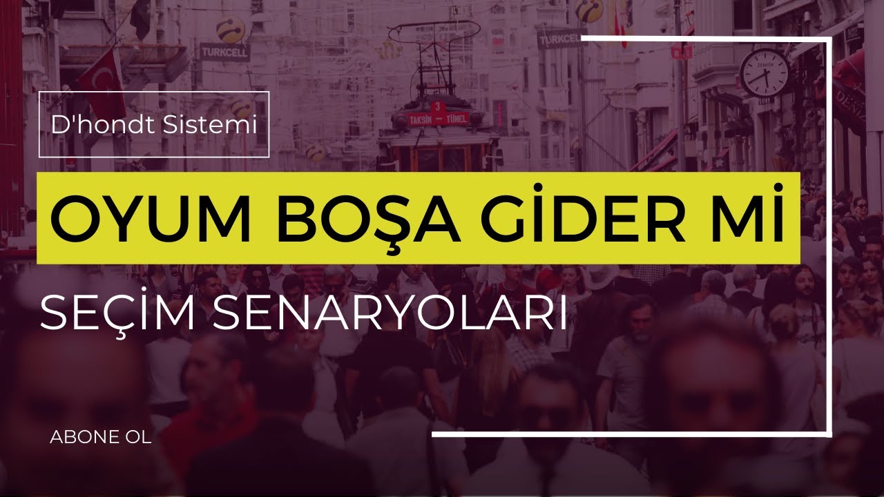 Oyum Boşa Gider Mi? D'hondt Sistemi Nedir? 2023 Seçim YouTube